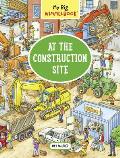 My Big Wimmelbook(r) - At the Construction Site: A Look-And-Find Book (Kids Tell the Story)