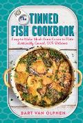 Tinned Fish Cookbook Easy Sustainable 100% Delicious