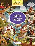My Big Wimmelbook(r) - Good Night: A Look-And-Find Book (Kids Tell the Story)