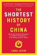 Shortest History of China From the Ancient Dynasties to a Modern SuperpowerA Retelling for Our Times