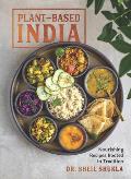 Plant Based India Nourishing Recipes Rooted in Tradition