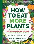 How to Eat More Plants Transform Your Health with 30 Plant Based Foods per Week & Why Its Easier Than You Think
