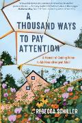 Thousand Ways to Pay Attention A Memoir of Coming Home to My Neurodivergent Mind