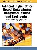 Artificial Higher Order Neural Networks for Computer Science and Engineering: Trends for Emerging Applications