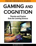 Gaming and Cognition: Theories and Practice from the Learning Sciences