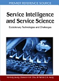 Service Intelligence and Service Science: Evolutionary Technologies and Challenges