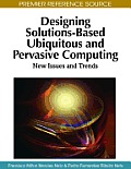 Designing Solutions-Based Ubiquitous and Pervasive Computing: New Issues and Trends