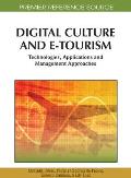 Digital Culture and E-Tourism: Technologies, Applications and Management Approaches