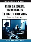 Cases on Digital Technologies in Higher Education: Issues and Challenges