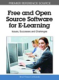 Free and Open Source Software for E-Learning: Issues, Successes and Challenges