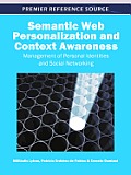 Semantic Web Personalization and Context Awareness: Management of Personal Identities and Social Networking