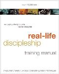 Real Life Discipleship Training Manual Equipping Disciples Who Make Disciples