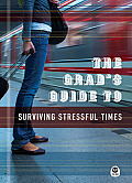 Grads Guide to Surviving Stressful Times