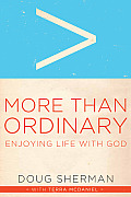 More Than Ordinary Enjoying Life with God