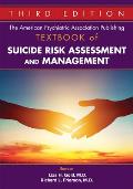 The American Psychiatric Association Publishing Textbook of Suicide Risk Assessment and Management