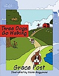 Three Dogs Go Walking
