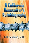 A California Bonesetter's Autobiography