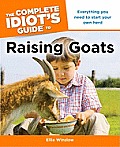 Complete Idiots Guide to Raising Goats
