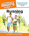 Complete Idiots Guide to Running 3rd Edition