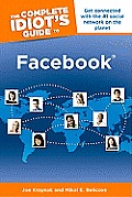 Complete Idiots Guide To Facebook 1st Edition