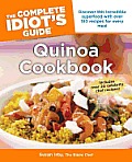 The Complete Idiot's Guide Quinoa Cookbook
