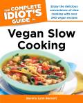 Complete Idiots Guide to Vegan Slow Cooking