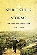 Spirit Stills the Storms From Tyranny to the American Dream
