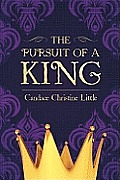 The Pursuit of a King