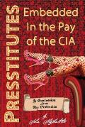 Presstitutes Embedded in the Pay of the CIA A Confession from the Profession