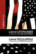 Liberal Utopianism Is Destroying the United States