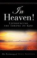 In Heaven Experiencing the Throne of God