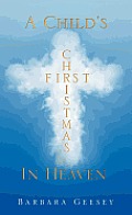 A Child's First Christmas In Heaven
