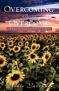 Overcoming Being Overcome