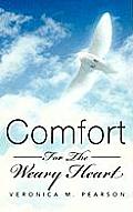 Comfort For The Weary Heart