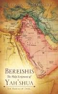 BEREISHIS The Holy Scriptures of YAH'SHUA: The Messiah of Israel