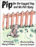Pip the Six-Legged Dog and His Fish Story