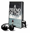 A Friend of the Family [With Earbuds and Battery]