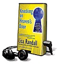 Knocking on Heaven's Door: How Physics and Scientific Thinking Illuminate the Universe and the Modern World [With Earbuds]