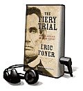 The Fiery Trial: Abraham Lincoln and American Slavery [With Earbuds]