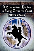 A Connecticut Yankee in King Arthur's Court: Twain's Classic Time Travel Tale