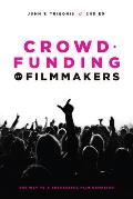 Crowdfunding for Filmmakers The Way to a Successful Film Campaign 2nd Edition