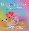 Jenny and her Dog Both Fight Cancer: A Tale of Chemotherapy and Caring