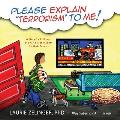 Please Explain Terrorism to Me: A Story for Children, P-E-A-R-L-S of Wisdom for Their Parents
