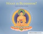 What Is Buddhism?: Buddhism for Children Level Three