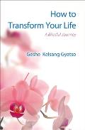 How to Transform Your Life A Blissful Journey