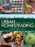 Urban Homesteading Heirloom Skills for Sustainable Living