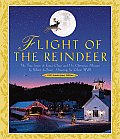 Flight of the Reindeer The True Story of Santa Claus & His Christmas Mission
