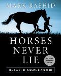 Horses Never Lie: The Heart of Passive Leadership