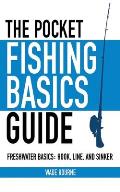 Pocket Fishing Basics Guide Freshwater Basics Hook Line & Sinker