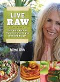Live Raw Raw Food Recipes for Good Health & Timeless Beauty